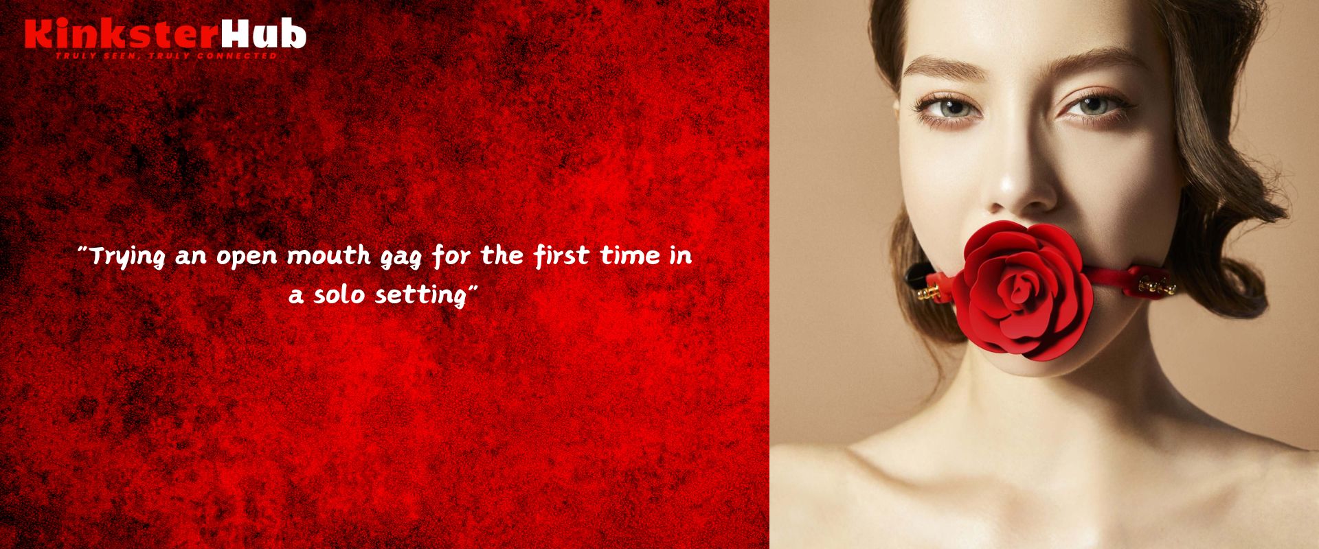 Trying an open mouth gag for the first time in a solo setting