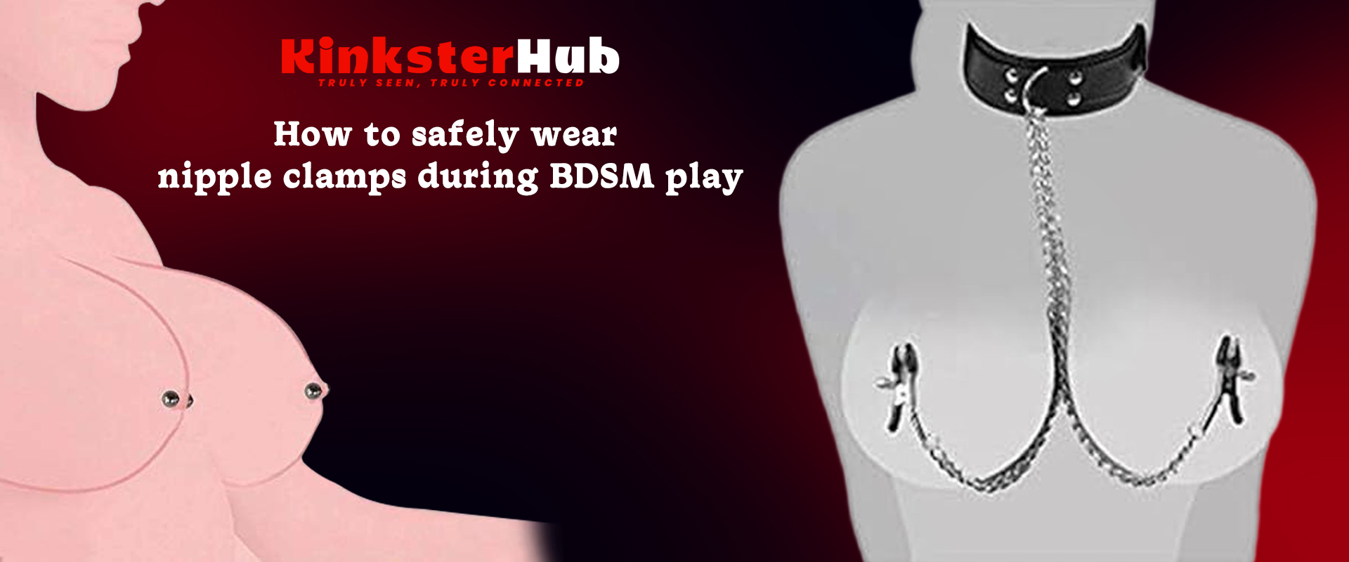 How to safely wear nipple clamps during BDSM play