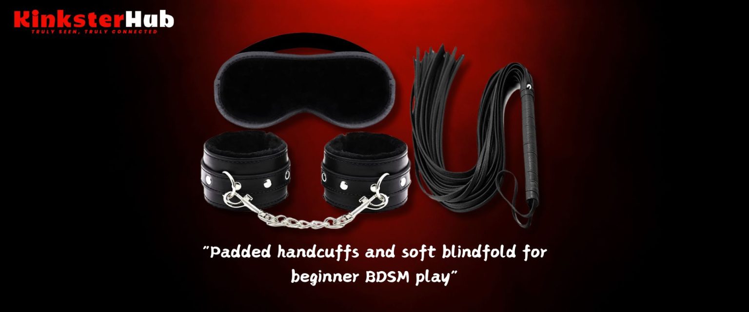 Your First BDSM Kit: Must-Have Tools for New Explorers | Kinksterhub Blog