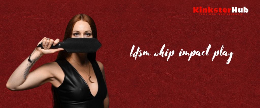 Using whips as impact toys during BDSM play