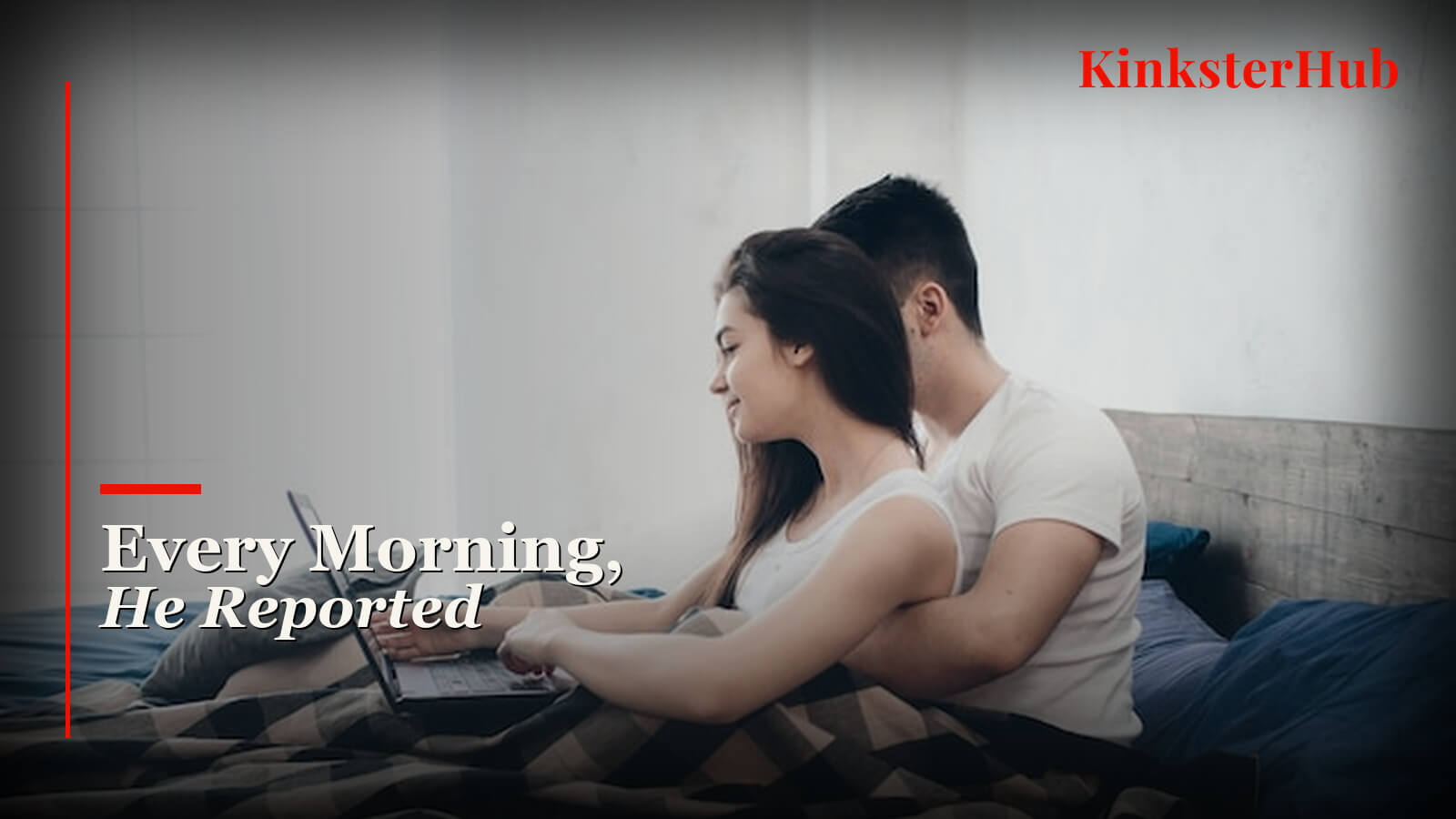 Every Morning He Reported blog cover showing a couple using a laptop in bed