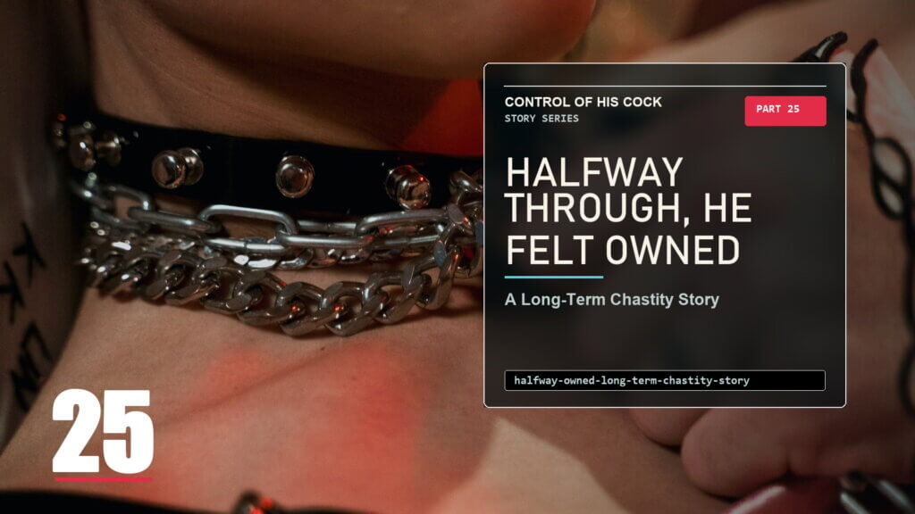 a close collar and keyholder gesture, representing the halfway point of a long-term chastity dynamic.