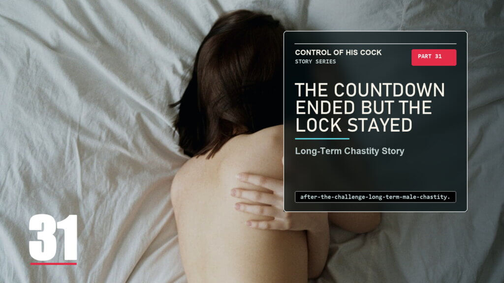 Modern story cover for Control of His Cock Part 31 showing a quiet bed scene after the challenge ends, representing long-term chastity continuing after the countdown.