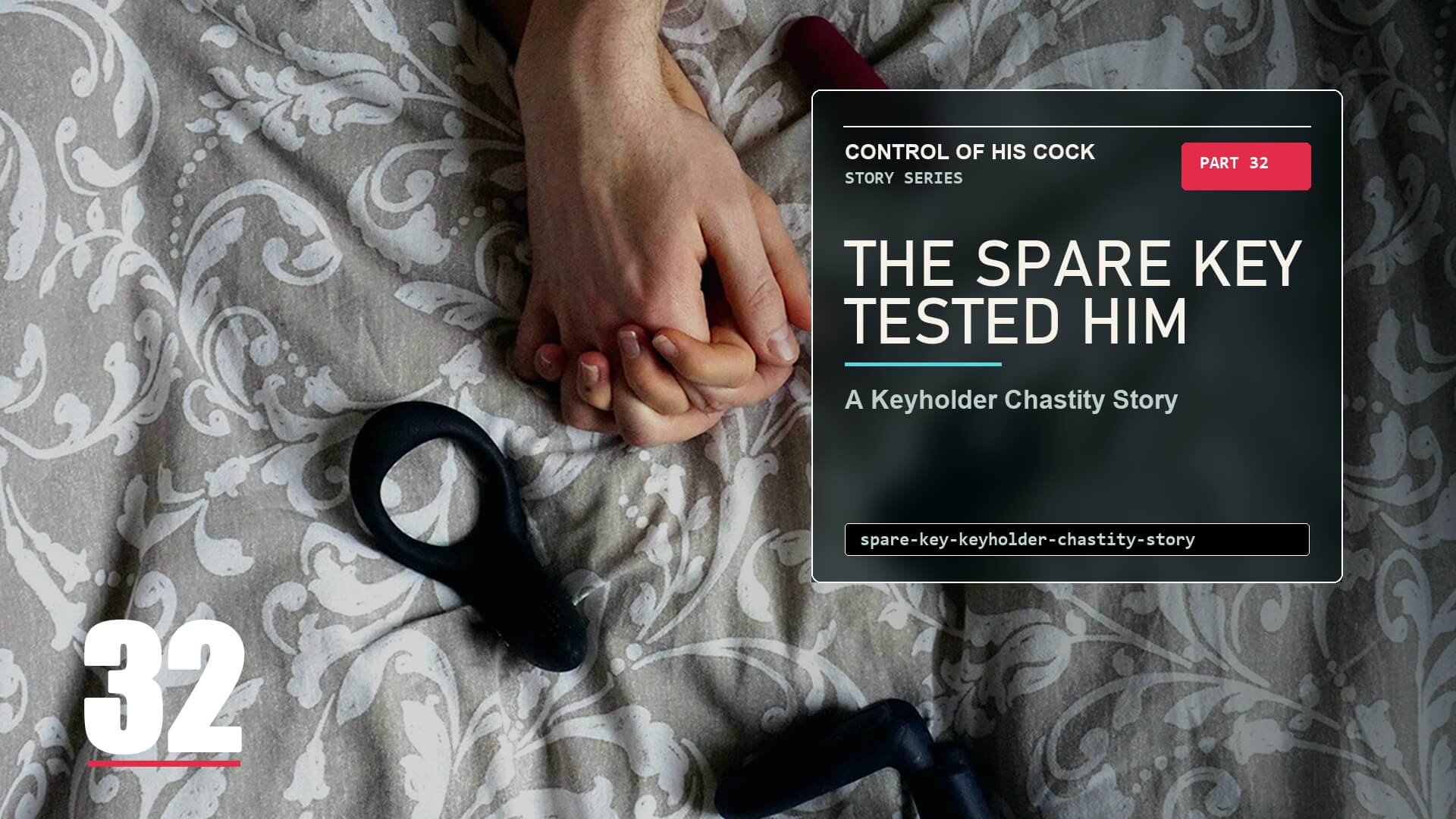 Modern story cover for Control of His Cock Part 32 showing a tense bedroom still life, symbolizing the temptation of a spare key in a keyholder chastity story.