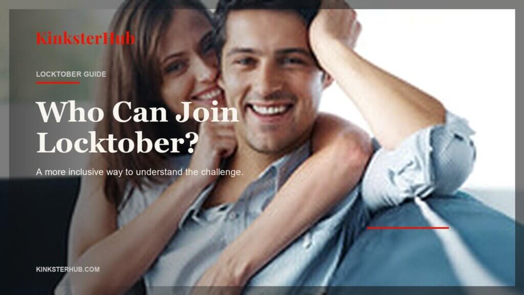 KinksterHub Locktober cover with a platform-safe real person photo background for Is Locktober Only for Men? Who Can Join the October Challenge.